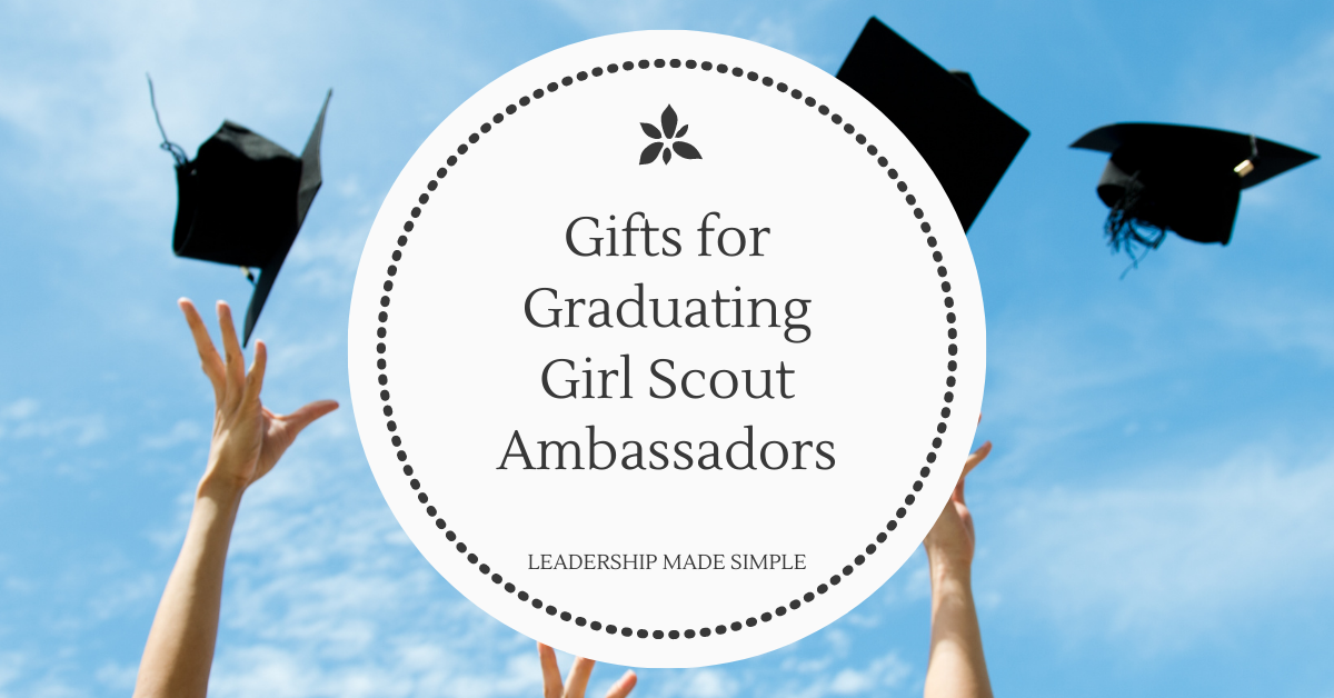 Gifts for Graduating Girl Scout Ambassadors