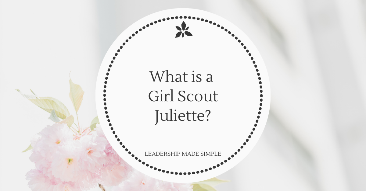 What is a Girl Scout Juliette?