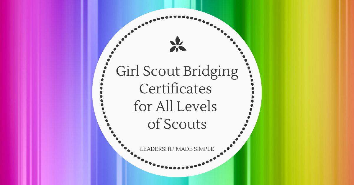 Girl Scout Bridging Certificates for All Levels of Scouts