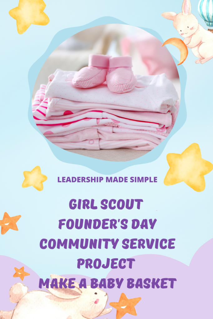 Girl Scout  Founder's Day Community Service Project  Make a Baby Basket