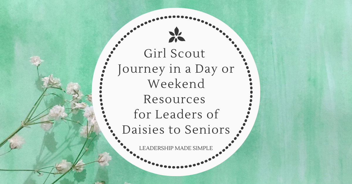 Girl Scout Journey in a Day or Weekend Resources for Leaders of Daisies to Seniors