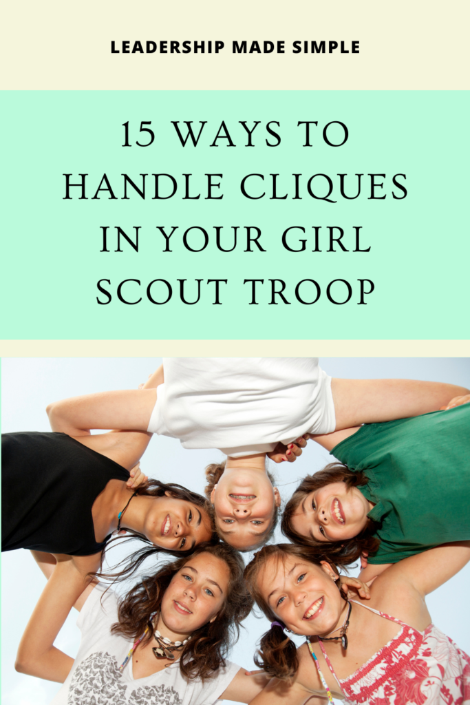 15 Ways to Handle Cliques in Your Girl Scout Troop