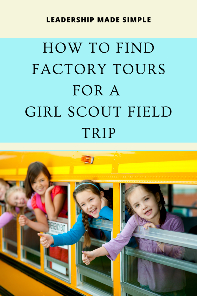 How to Find Factory Tours  for a  Girl Scout  Field Trip