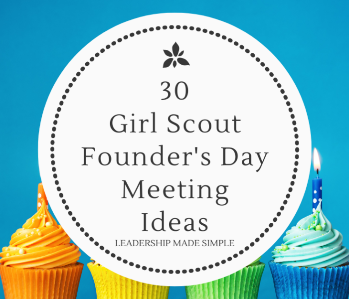 30 Easy Girl Scout Founder’s Day Ideas