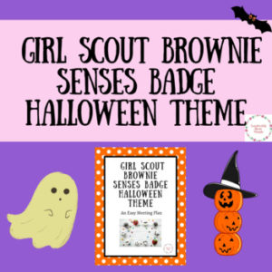 Earn the Girl Scout Brownie Senses Badge with a Halloween Theme - Scout ...