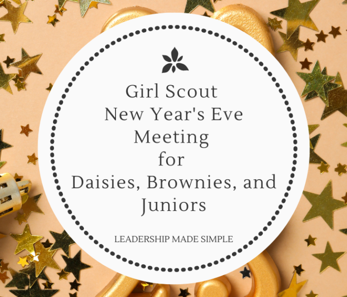 Girl Scout New Year’s Eve Meeting for Daisies, Brownies and Juniors