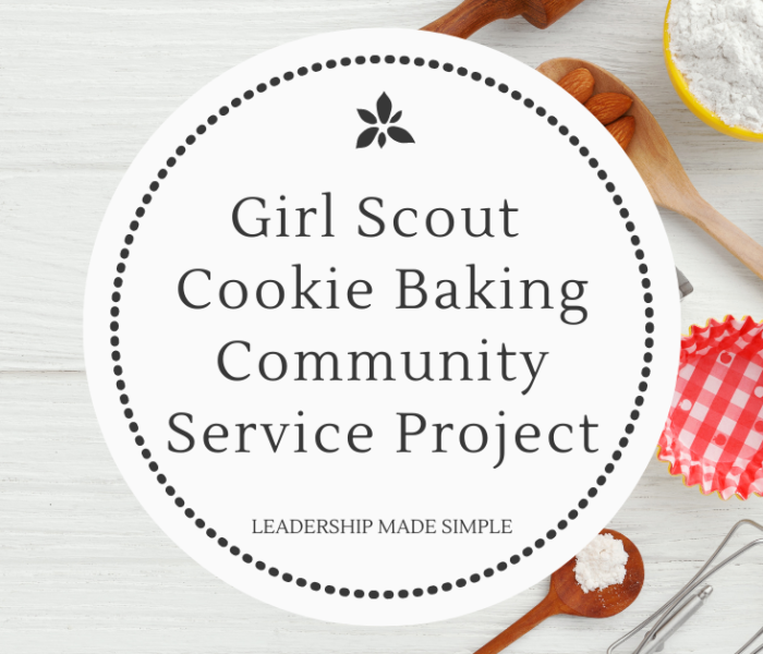 Girl Scout Cookie Baking Community Service Project