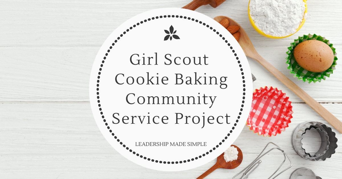 Girl Scout Cookie Baking Community Service Project