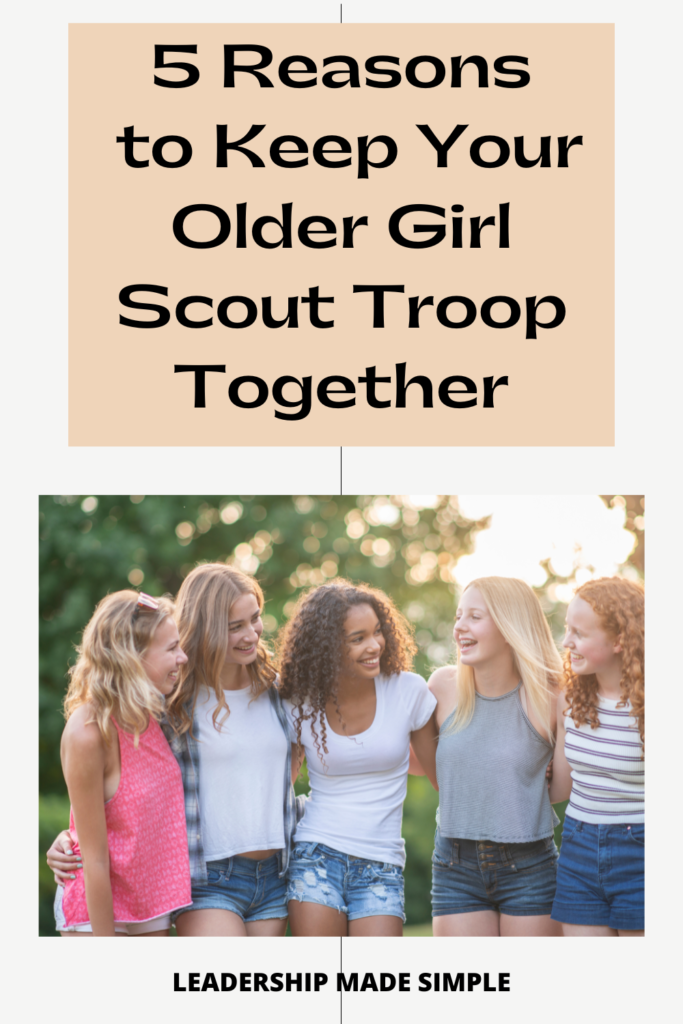 Are the leader of an older girl troop who is teetering on the bring of disbanding? Here are 5 reasons to keep your older Girl Scout troop together.