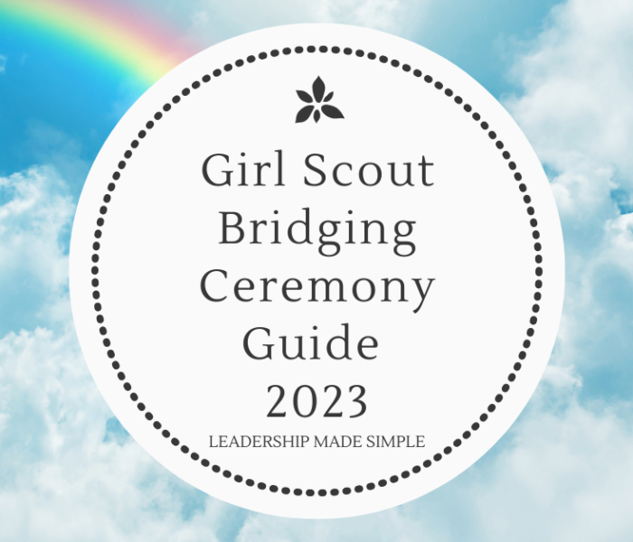 Girl Scout Bridging Ceremony Guide for All Levels Daisy to Adult