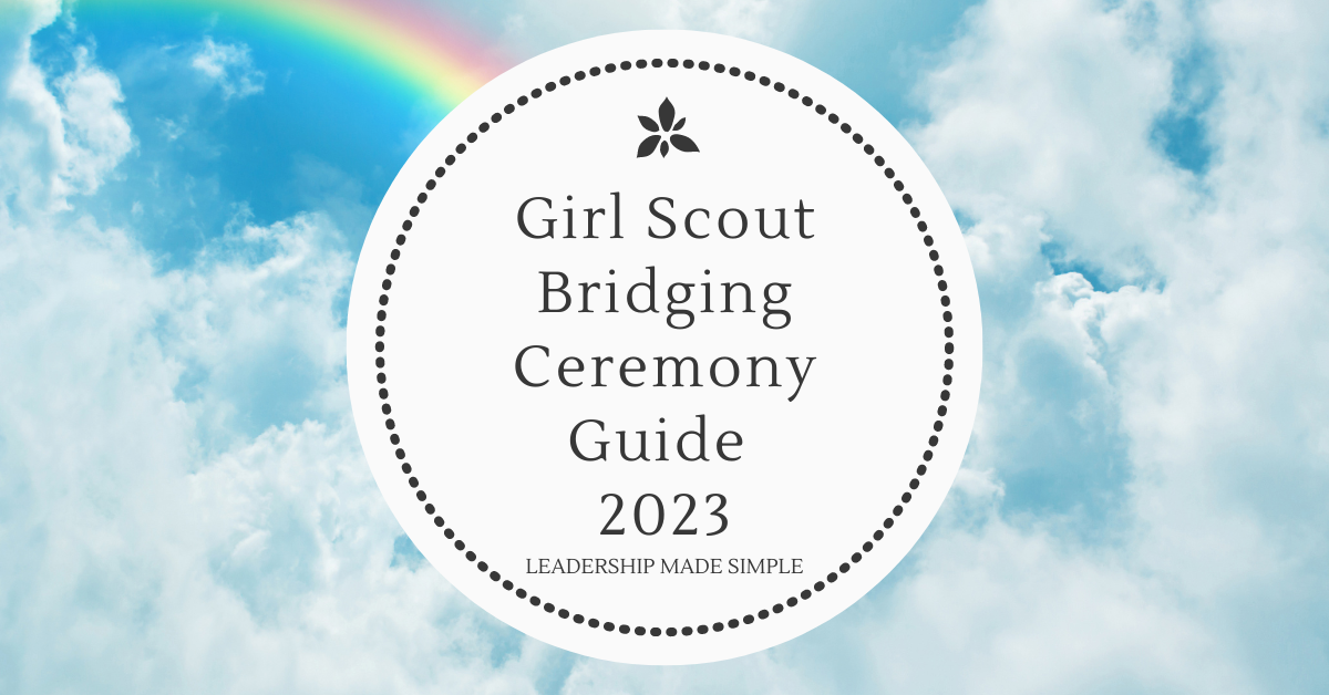 Girl Scout Bridging Ceremony Guide for All Levels Daisy to Adult