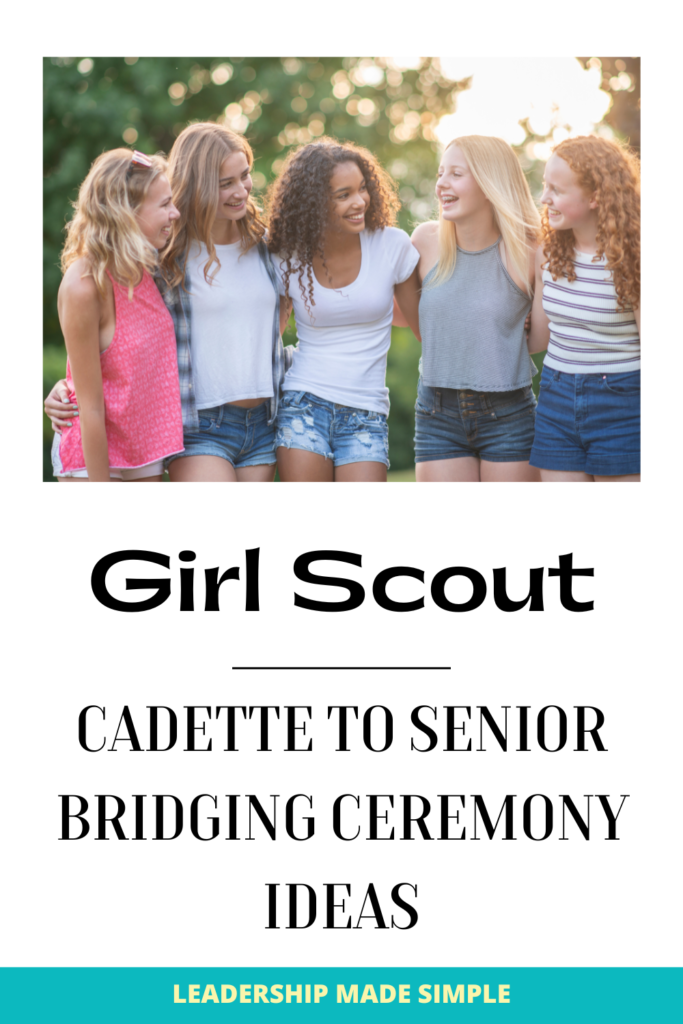 Girl Scout Cadette to Senior Bridging Ceremony Ideas