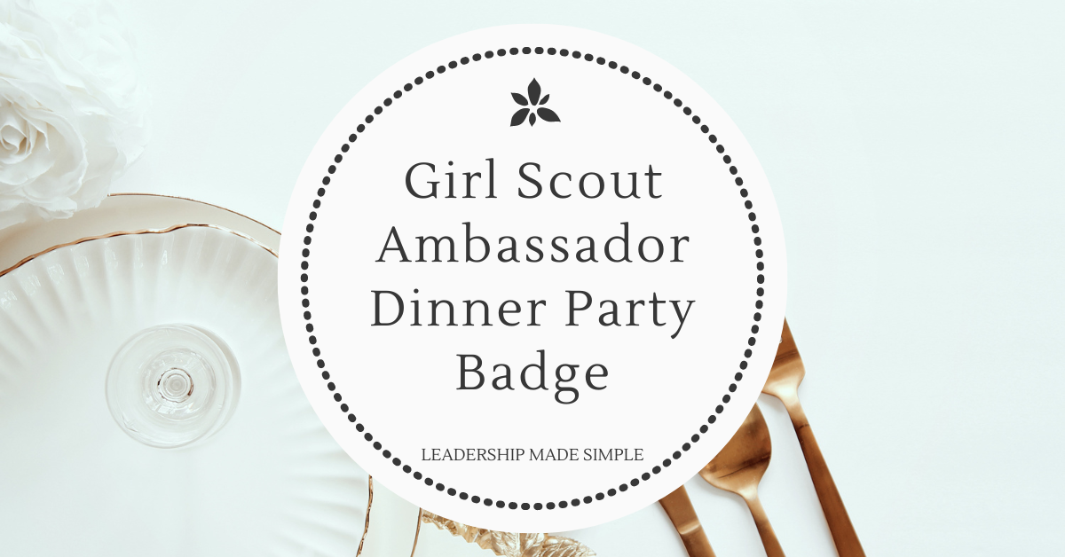 Girl Scout Ambassador Dinner Party Badge Pi Day Celebration