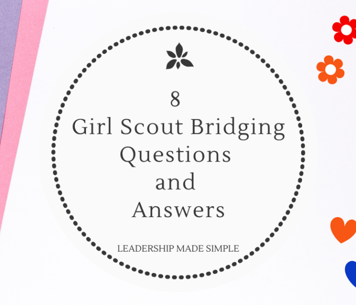 8 Girl Scout Bridging Questions and Answers