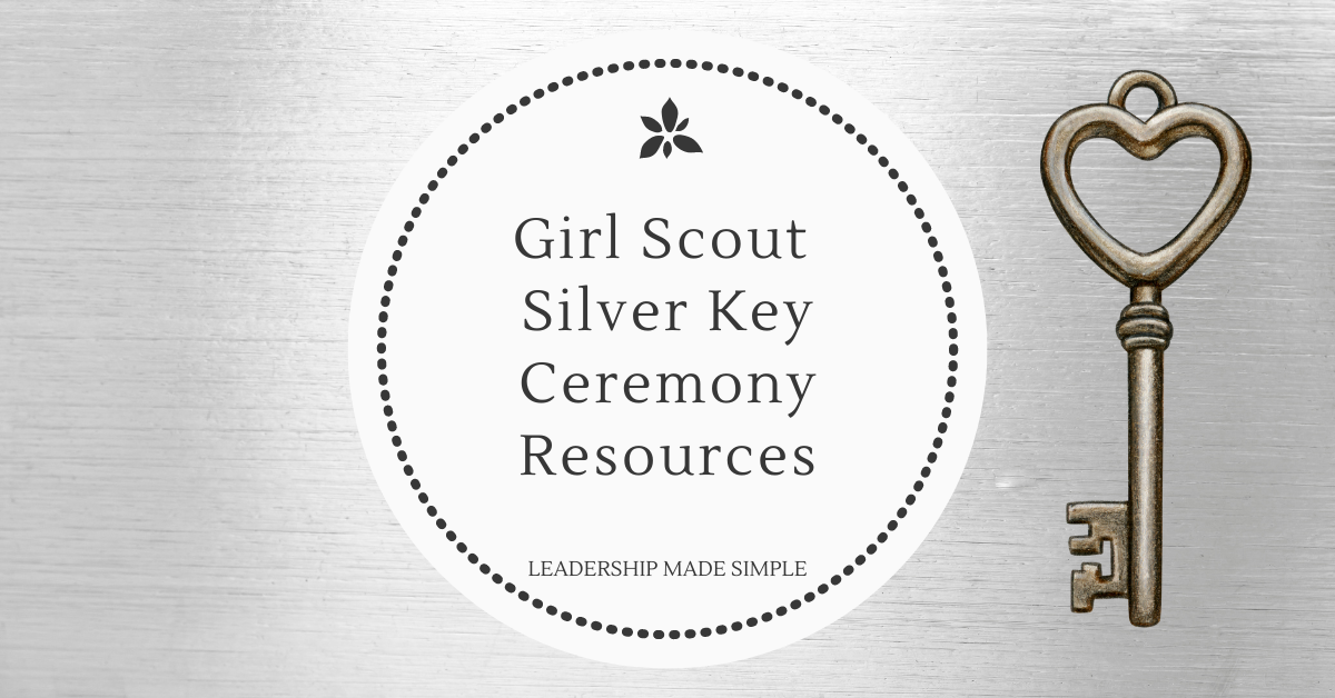 Girl Scout Silver Key Ceremony Resources for Leaders