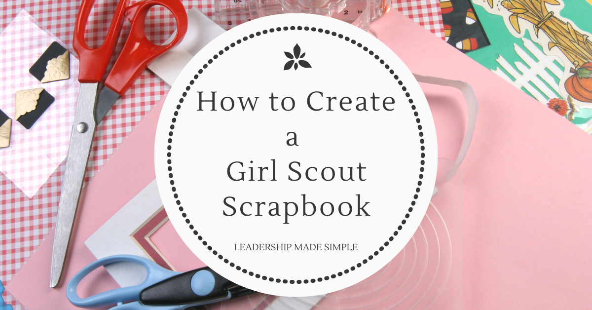 How to Start Your Girl Scout Scrapbook