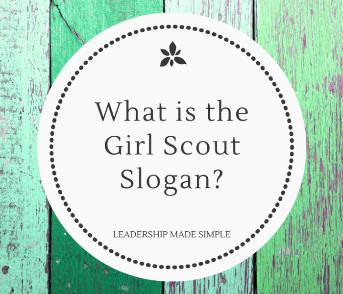 What is the Girl Scout Slogan? A Great Opening for Your Meeting!