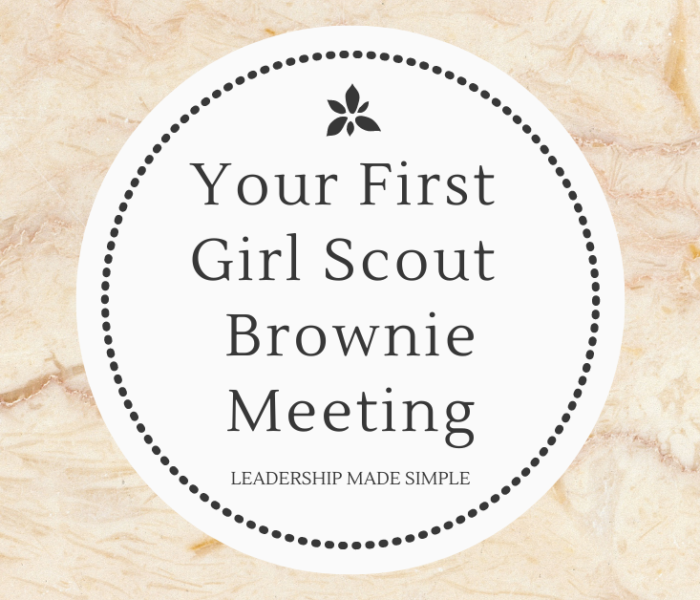 Your First Girl Scout Brownie Meeting of the Year