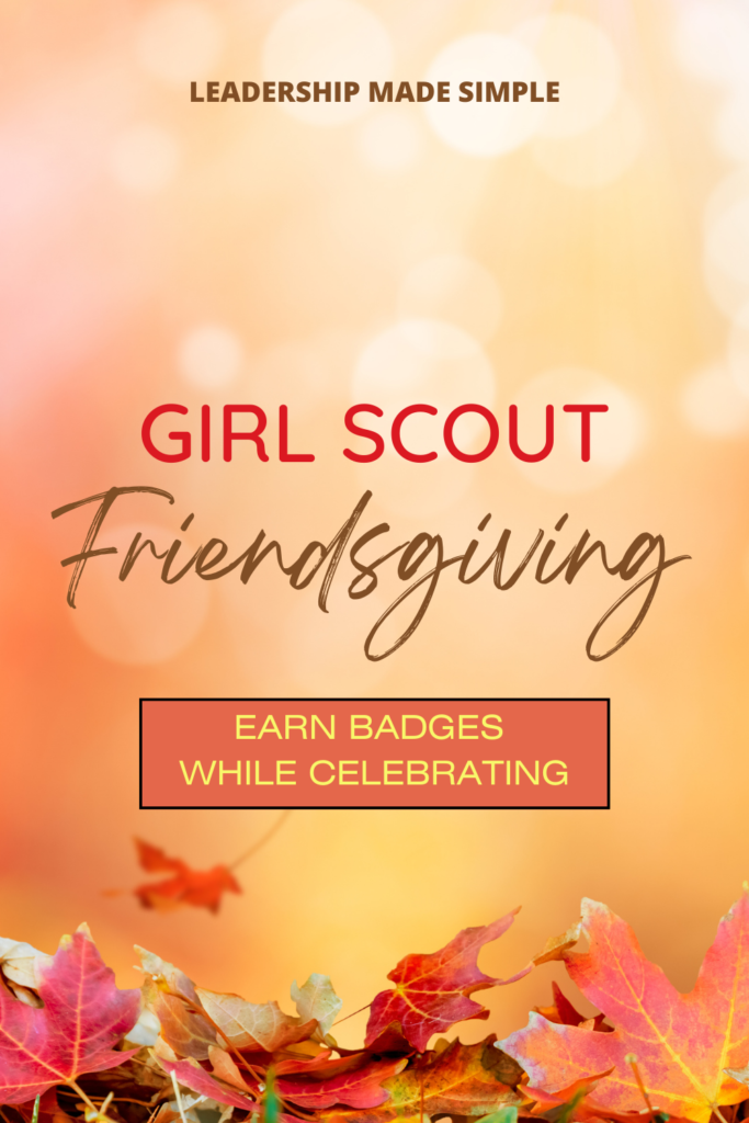 Girl Scout Friendsgiving Earn Badges