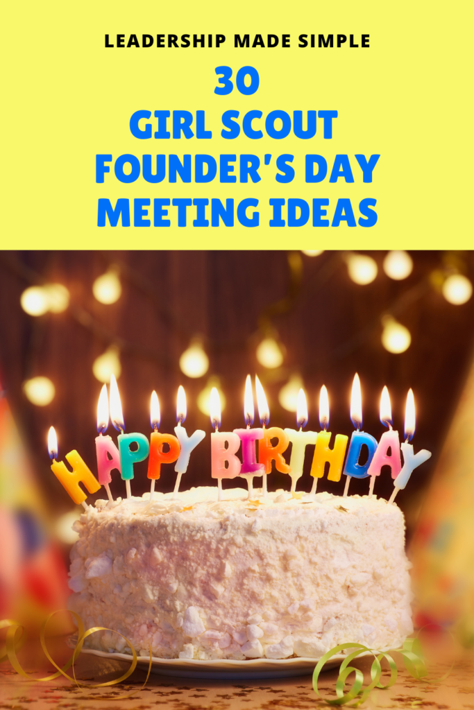 30 Girl Scout Founder's Day Meeting Ideas