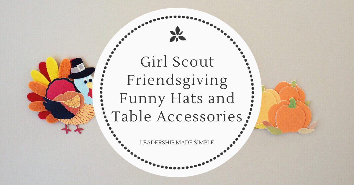 Girl Scout Friendsgiving Funny Hats and Table Accessories