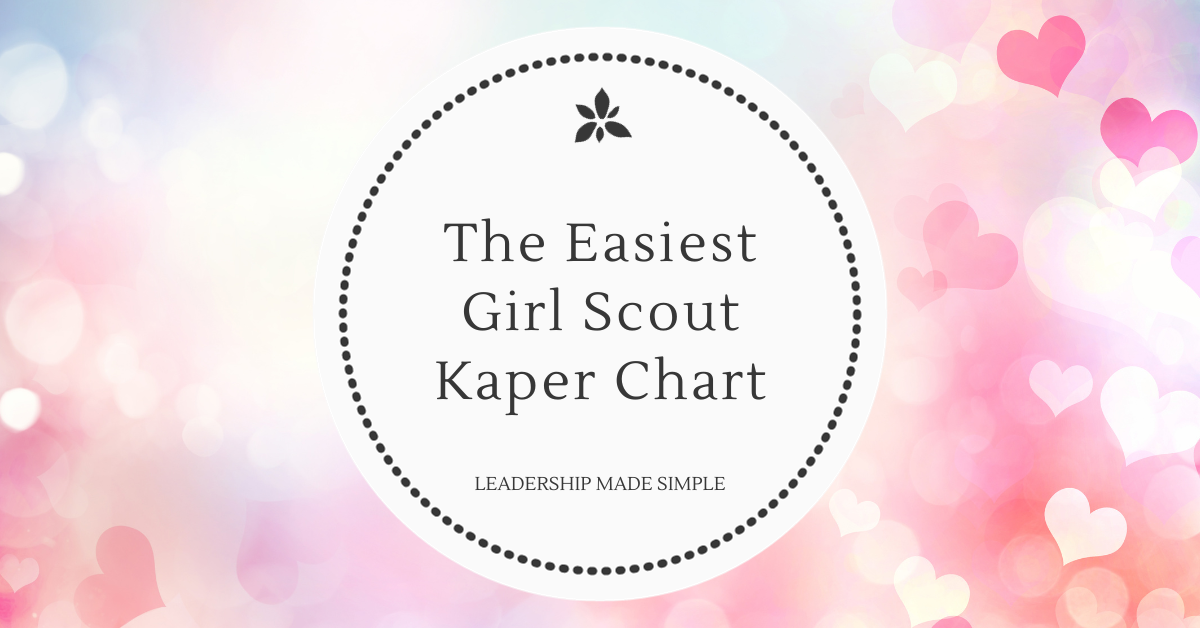 The Easiest Girl Scout Kaper Chart Ever (and it’s not a chart!)