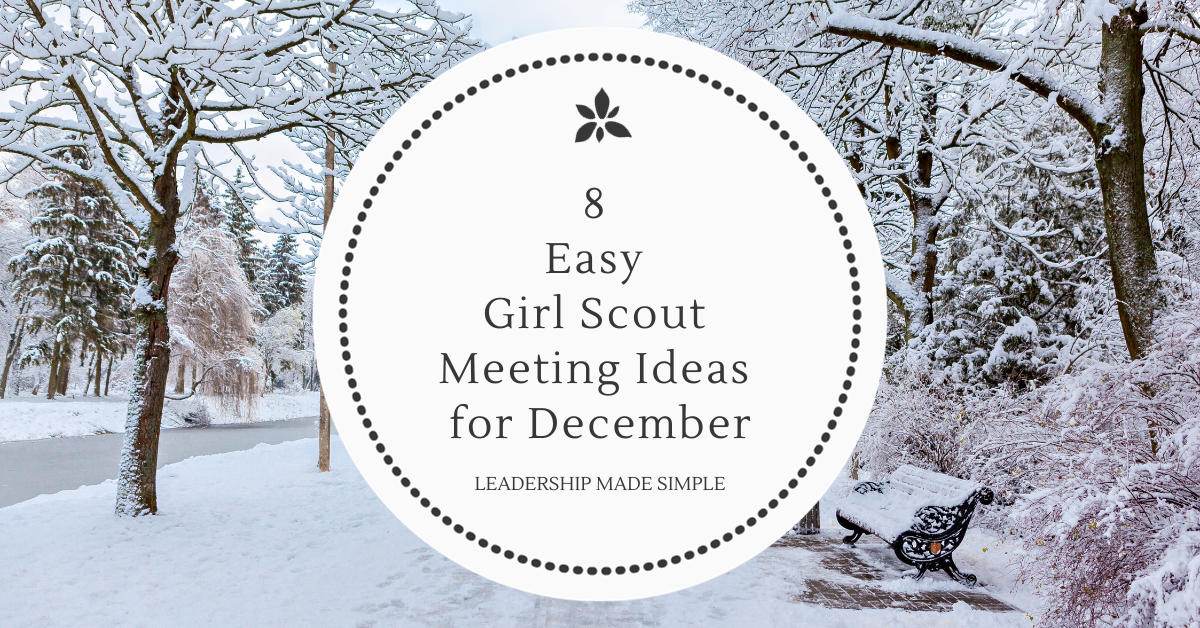 8 Easy Girl Scout Meeting Ideas for December