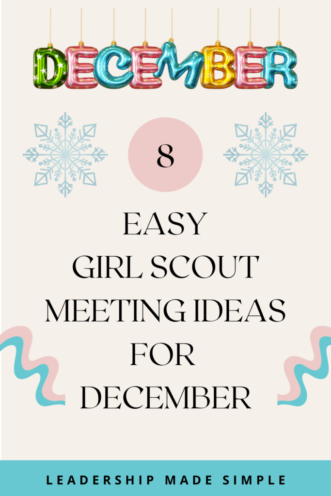 8 Easy Girl Scout Meeting Ideas for December