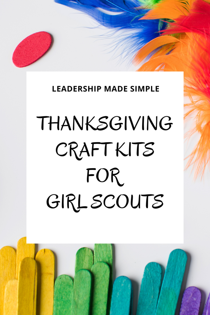 Thanksgiving Craft Kits for Girl Scouts