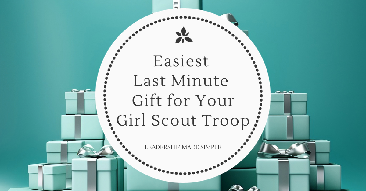 Easy Last Minute Girl Scout Gift for Your Troop
