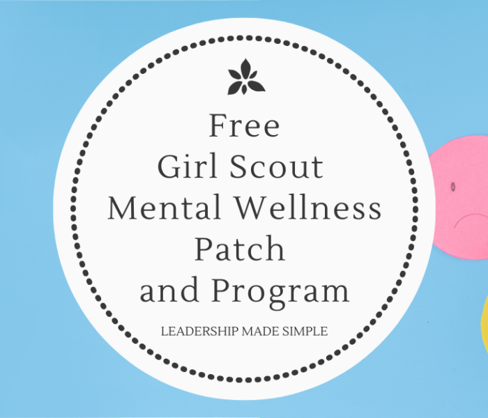 Free Girl Scout Mental Wellness Program and Patch for Older Scouts