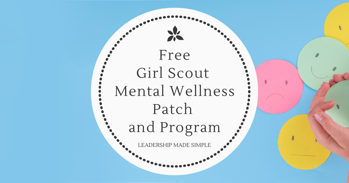 Free Girl Scout Mental Wellness Program and Patch for Older Scouts