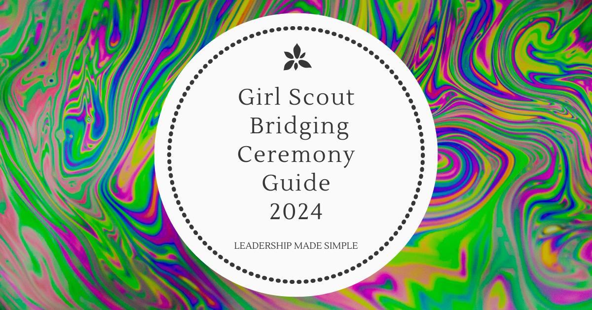 Girl Scout Bridging Ceremony Guide 2024 for All Levels Daisy to Adult