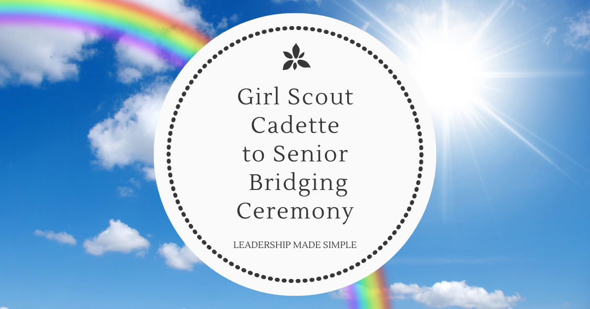 Girl Scout Cadette to Senior Bridging Ceremony Resources