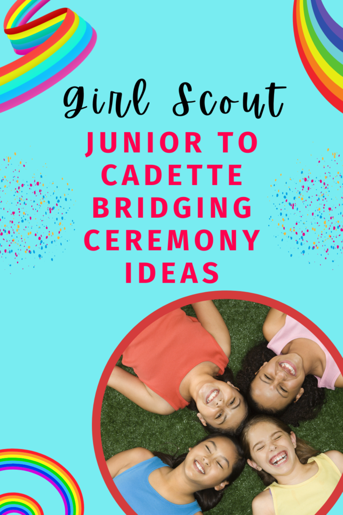 Girl Scout Junior to Cadette Bridging Ceremony Ideas