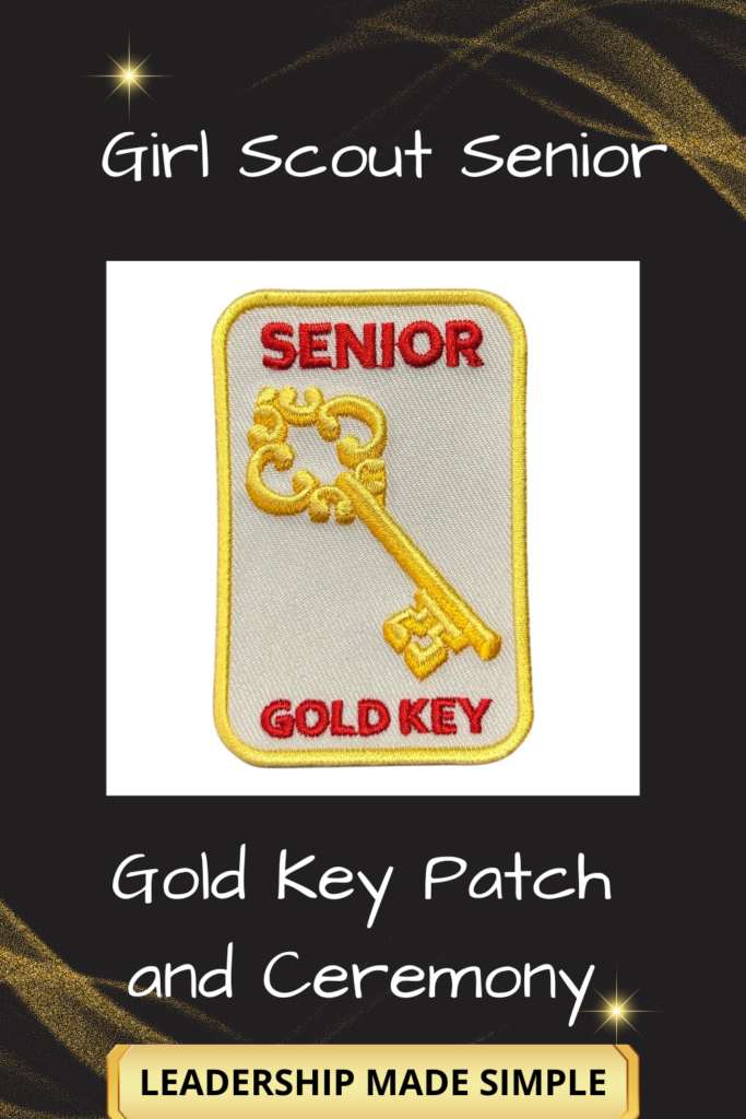 Girl Scout Senior Gold Key patch and Ceremony