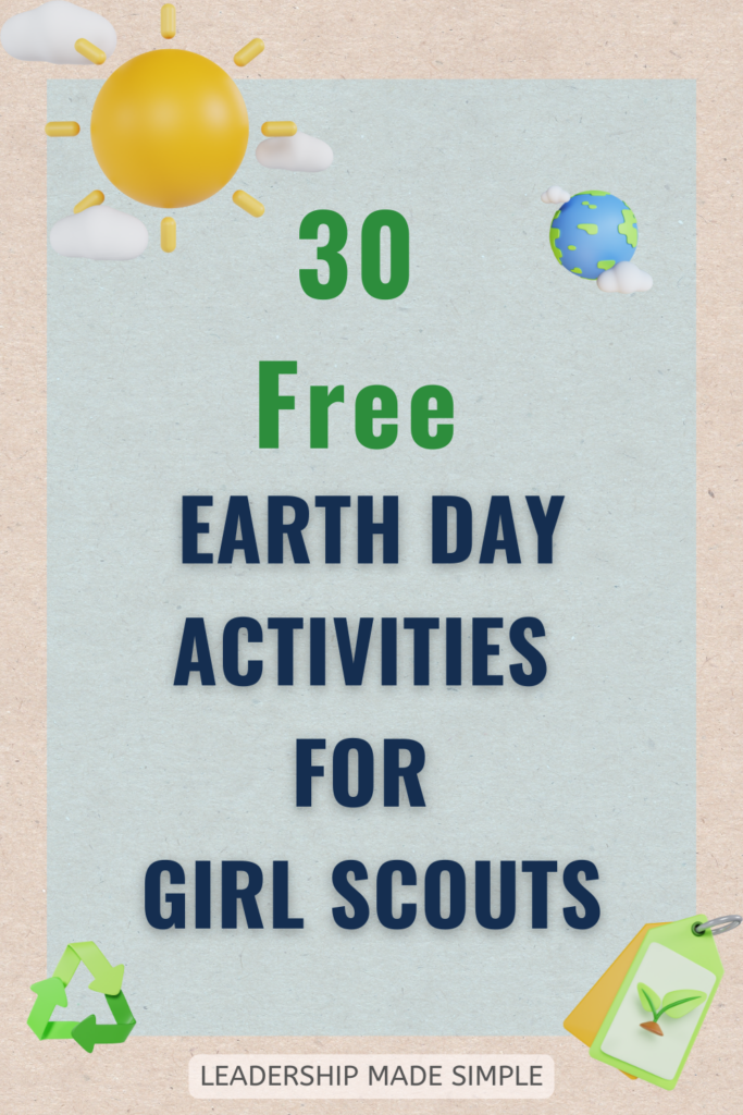 30 Free Earth Day Activities for Girl Scouts 