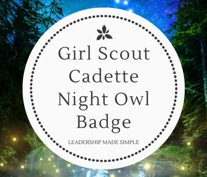 Girl Scout Cadette Night Owl Badge Meeting Plan