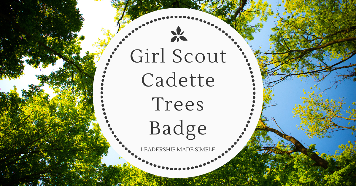 Girl Scout Cadette Trees Badge Meeting Plan
