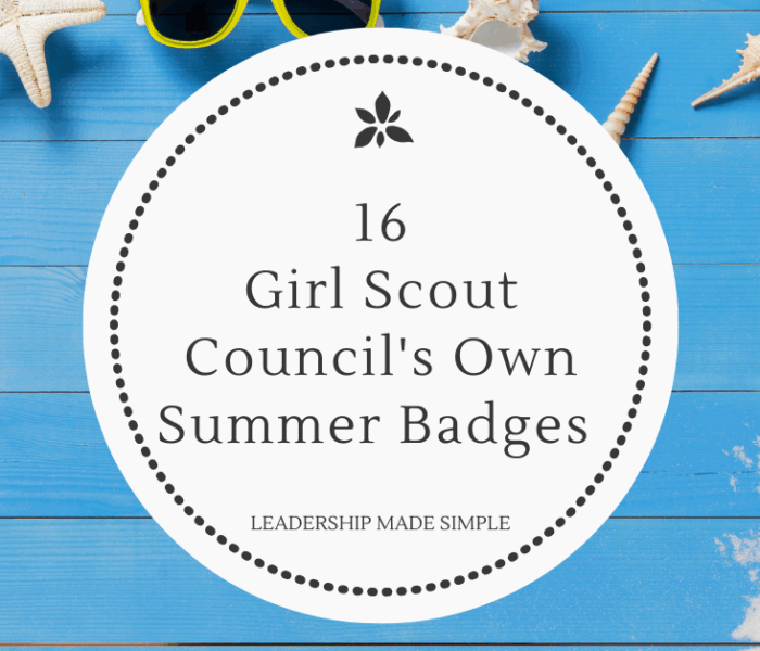 16 More Girl Scout Council’s Own Summer Badges