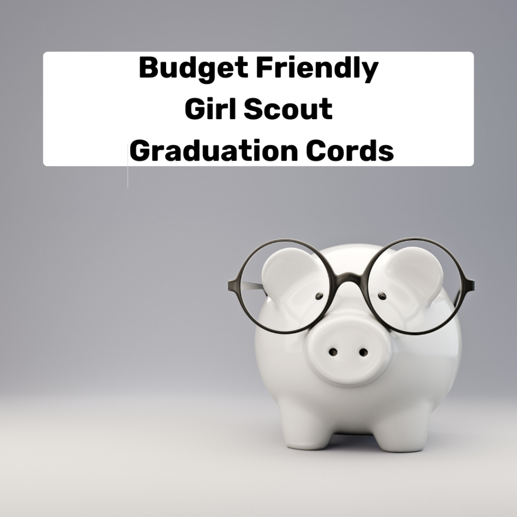 Budget Friendly Girl Scout Graduation Cords