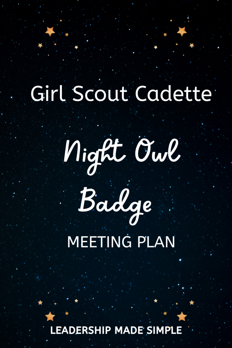 Girl Scout Cadette Night Owl Badge Meeting Plan - Troop Leader