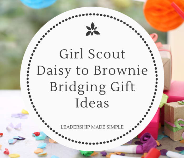 Girl Scout Daisy to Brownie Bridging Gifts