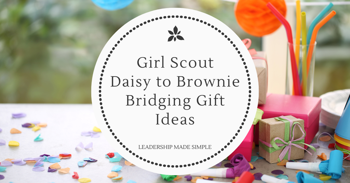 Girl Scout Daisy to Brownie Bridging Gifts